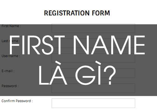 First Name là gì? Last Name là gì? Cách điền thông tin đầy đủ
