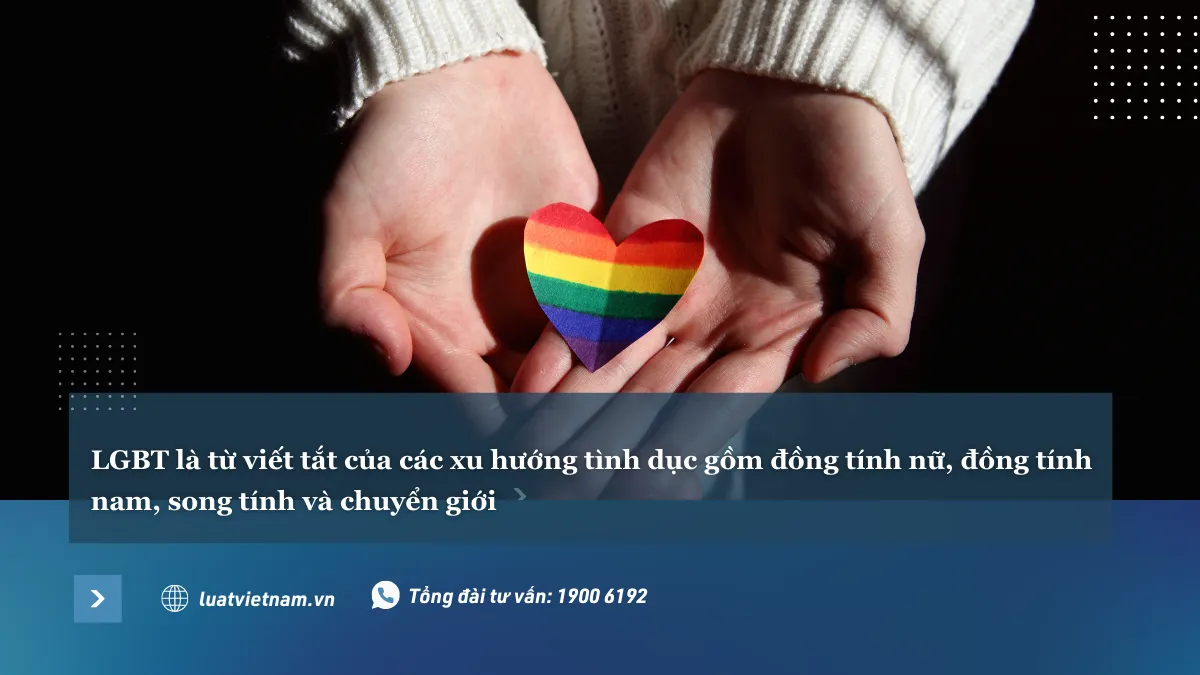 LGBT là gì? Bao giờ Việt Nam công nhận LGBT?