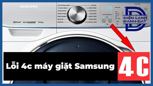 Cách xử lý lỗi 4C máy giặt Samsung tại nhà trong vòng 1 nốt nhạc