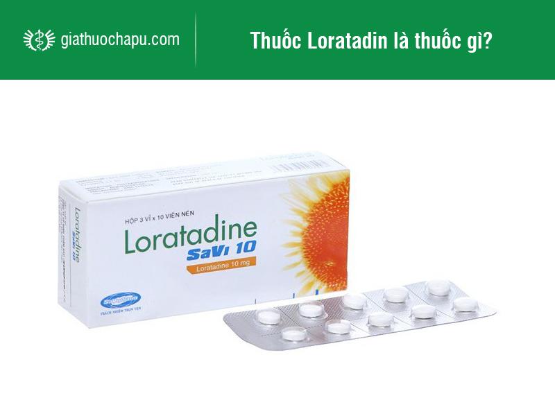 Thuốc Loratadin: Công dụng, chỉ định và lưu ý khi dùng