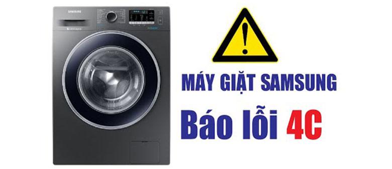 Nguyên nhân máy giặt Samsung báo lỗi 4C & cách khắc phục nhanh chóng