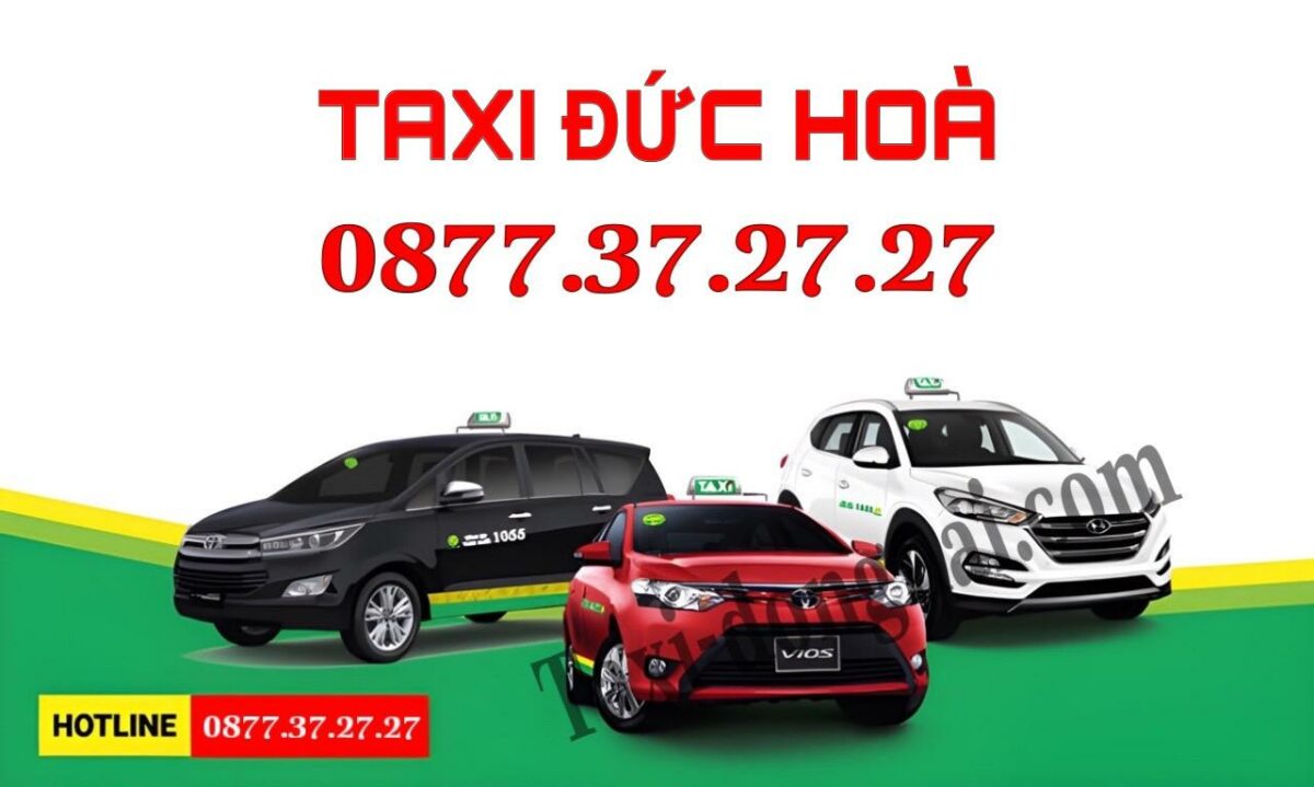 Số Taxi Đức Hòa Long An, Tổng Đài Taxi Giá Rẻ Đức Hoà Số 0877.37.27.27