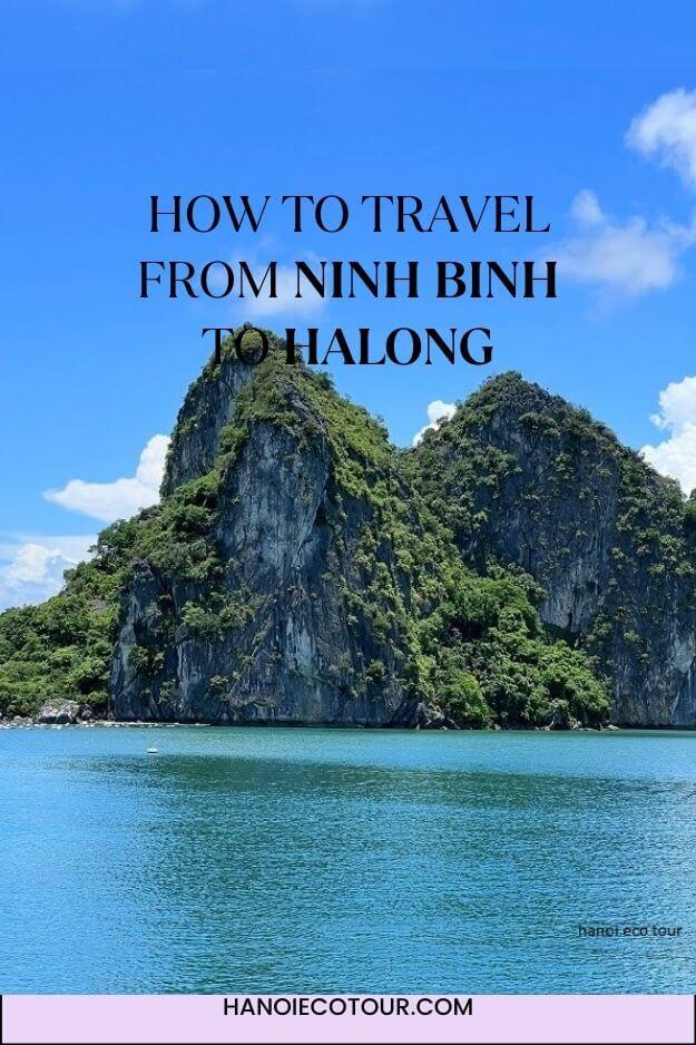 Ninh Binh to Halong : Transfer options and tips – 05 ways to travel