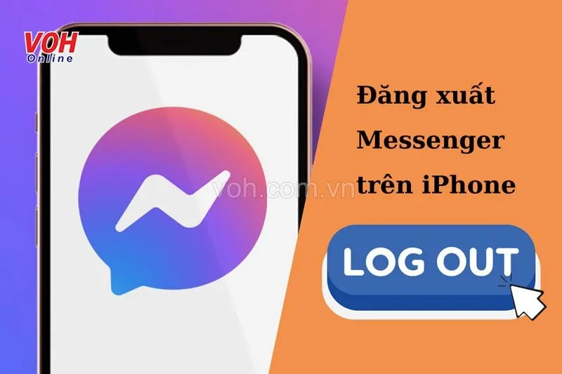 Hướng dẫn cách đăng xuất Messenger trên iPhone có ảnh minh họa