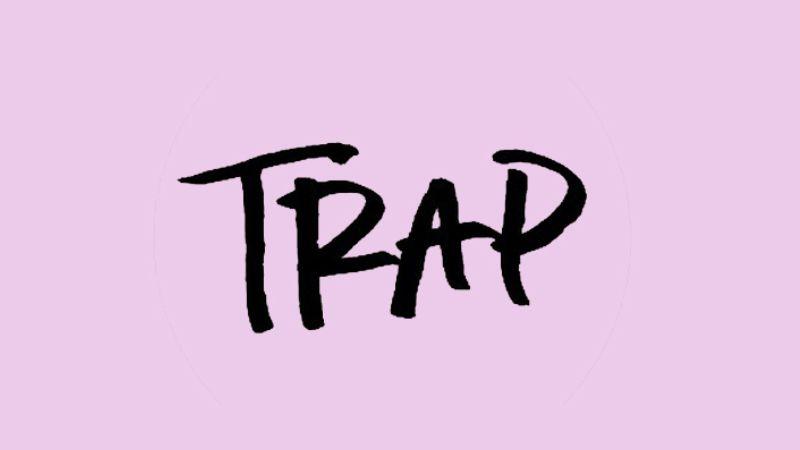 Trap là gì? Bạn đã từng gặp “bẫy” chưa?