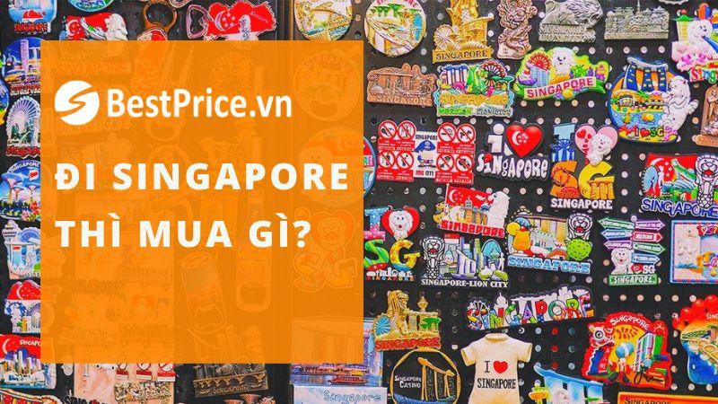 Đi Singapore mua gì? – Top 12 Món Quà Lưu Niệm Khi Du Lịch Singapore