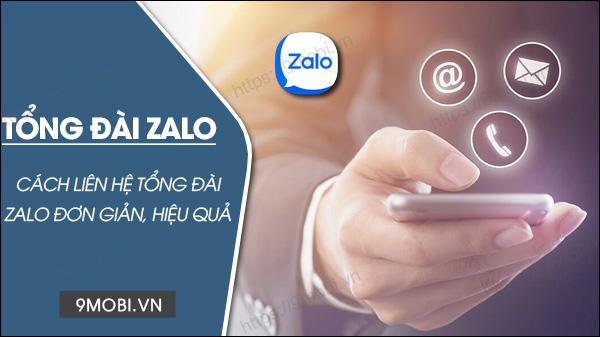 Số tổng đài Zalo luôn sẵn sàng hỗ trợ 24/7, cách liên hệ Zalo miễn phí